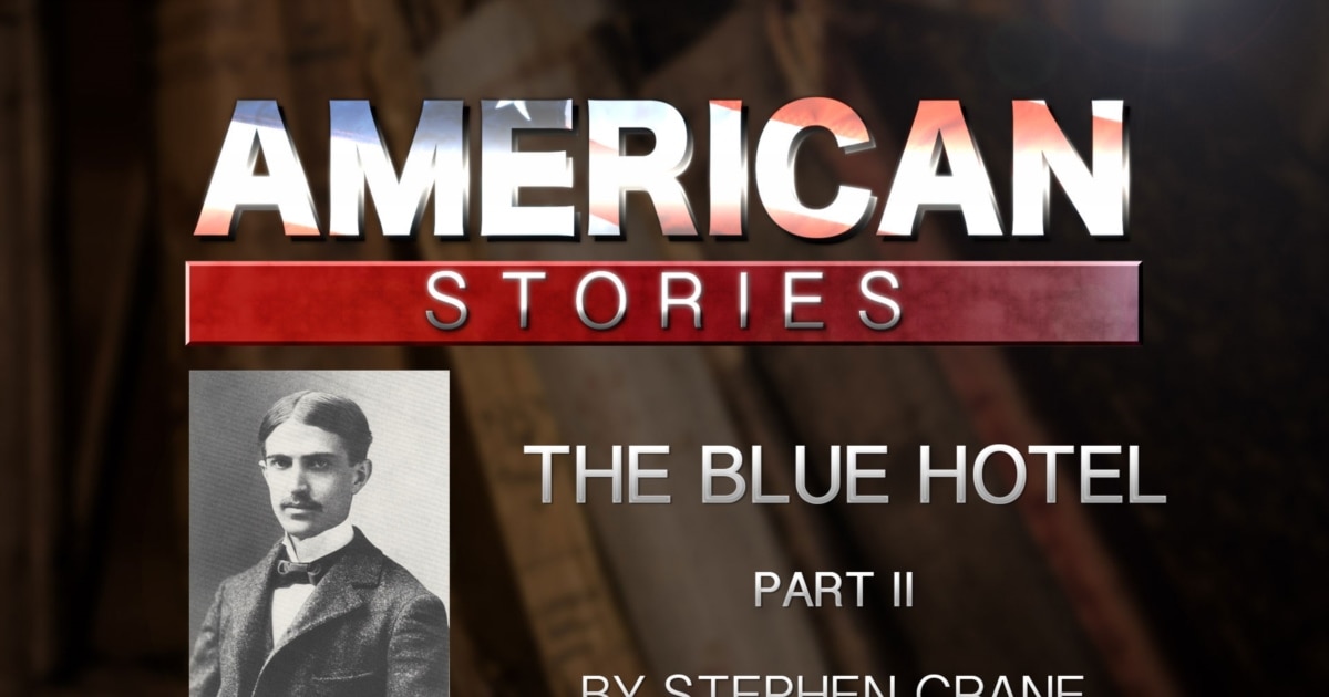 Imagem relacionada à notícia: 'O Hotel Azul', por Stephen Crane, Parte Dois